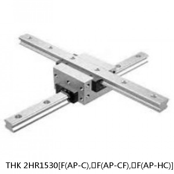 2HR1530[F(AP-C),​F(AP-CF),​F(AP-HC)]+[70-1600/1]L[F(AP-C),​F(AP-CF),​F(AP-HC)] THK Separated Linear Guide Side Rails Set Model HR