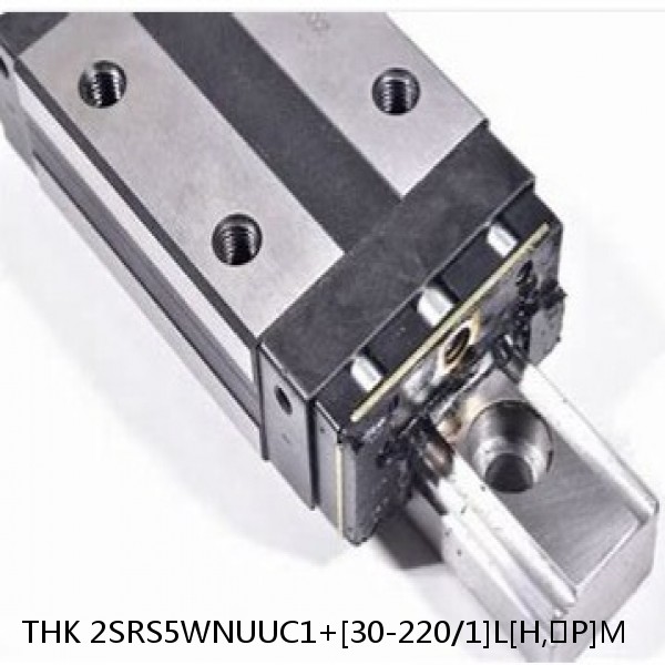 2SRS5WNUUC1+[30-220/1]L[H,​P]M THK Miniature Linear Guide Caged Ball SRS Series
