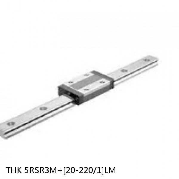 5RSR3M+[20-220/1]LM THK Miniature Linear Guide Full Ball RSR Series
