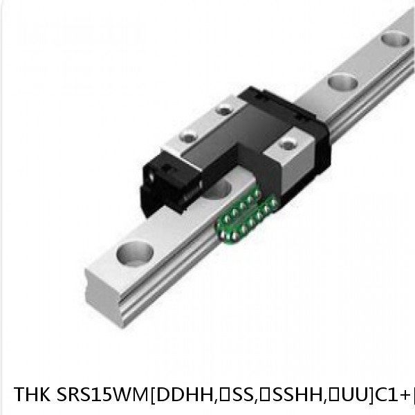 SRS15WM[DDHH,​SS,​SSHH,​UU]C1+[57-1000/1]LM THK Miniature Linear Guide Caged Ball SRS Series